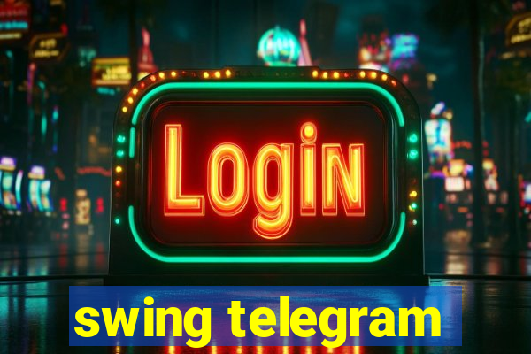 swing telegram